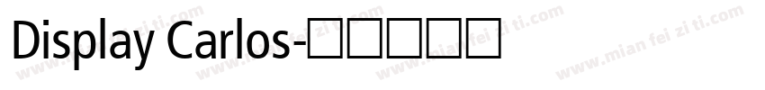 Display Carlos字体转换